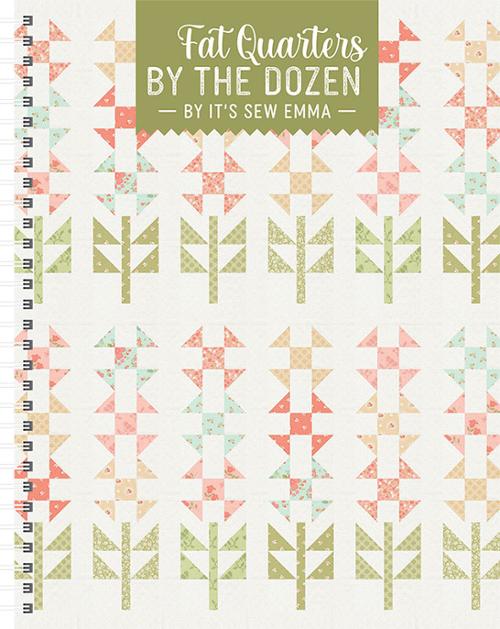 Fat Quarters By The Dozen Pattern Book by Its Sew Emma